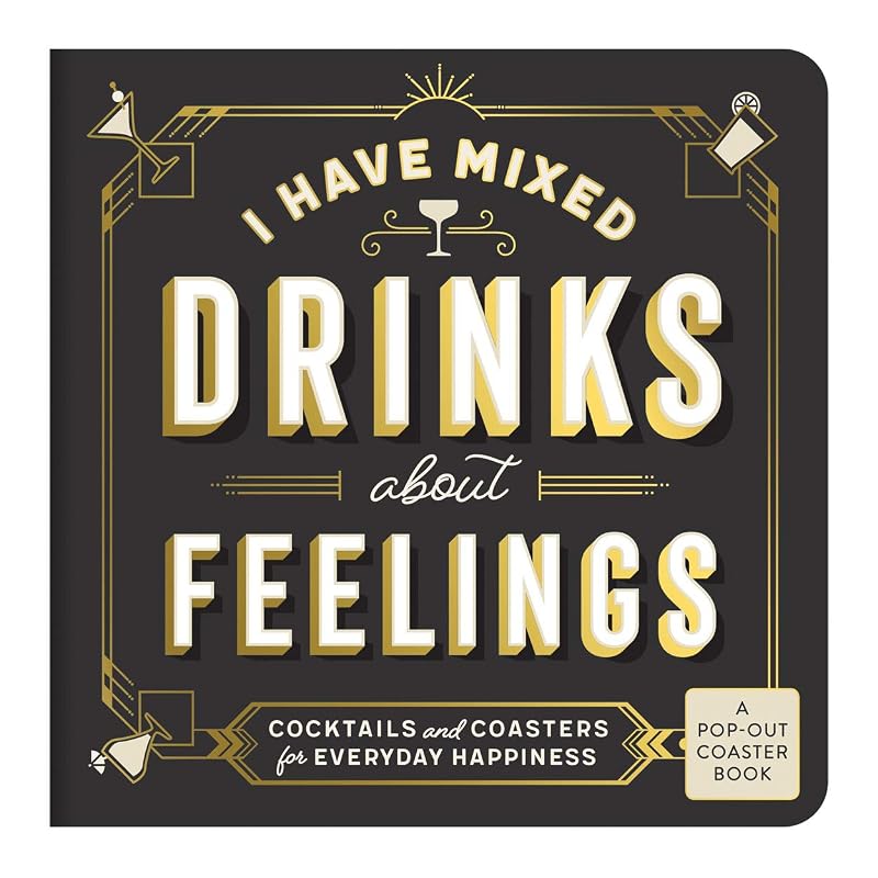 I Have Mixed Drinks About Feelings Coaster Book by Galison