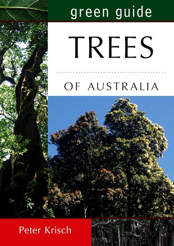 Green Guide: Trees of Australia by Peter Krisch