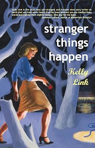 Stranger Things Happen: Stories