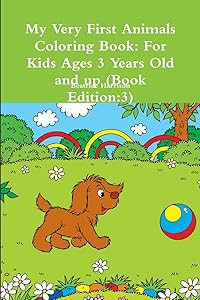 My Very First Animals Coloring Book: For Kids Ages 3 Years Old and up (Book Edition:3)