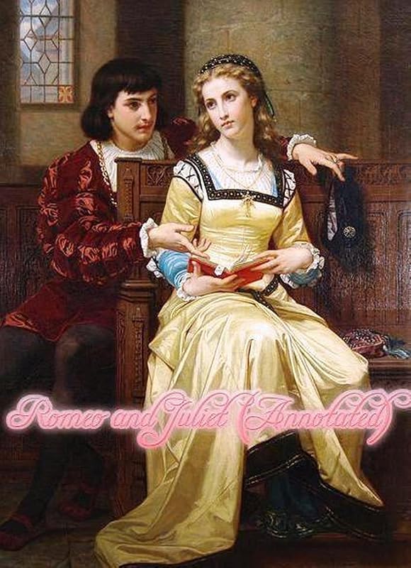 Romeo and Juliet: (annoted) by William Shakespeare