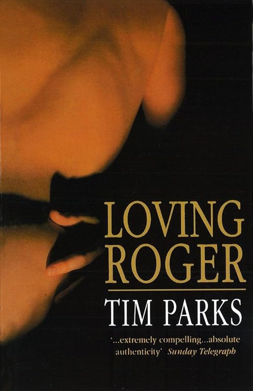 Loving Roger by Tim Parks