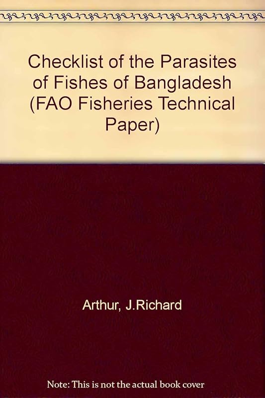 Checklist of the Parasites of Fishes of Bangladesh (FAO Fisheries Technical Papers) by Food and Agriculture Organization of the United Nations