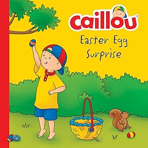 Caillou, Easter Egg Surprise (Clubhouse) by Kim Thompson