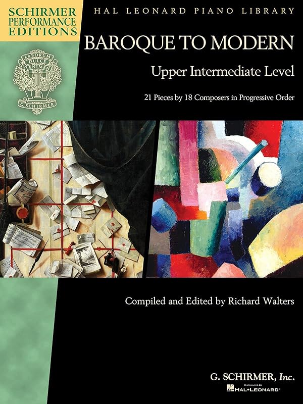 Baroque to Modern: Upper Intermediate Level: 21 Pieces by 18 Composers in Progressive Order (Hal Leonard Piano Library) by Richard Walters