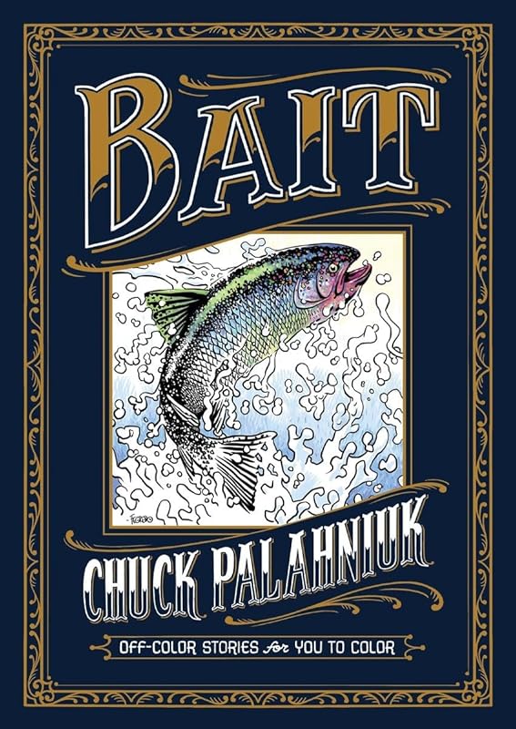 Bait: Off-Color Stories for You to Color by Chuck Palahniuk