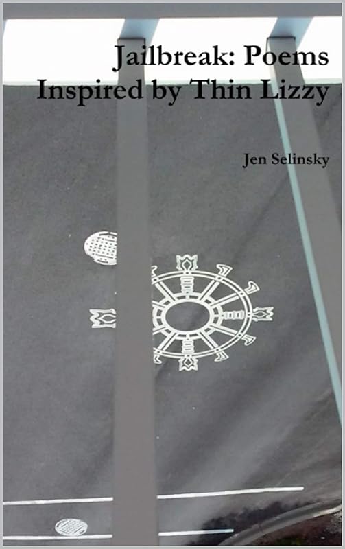 Jailbreak: Poems Inspired by Thin Lizzy by Jen Selinsky