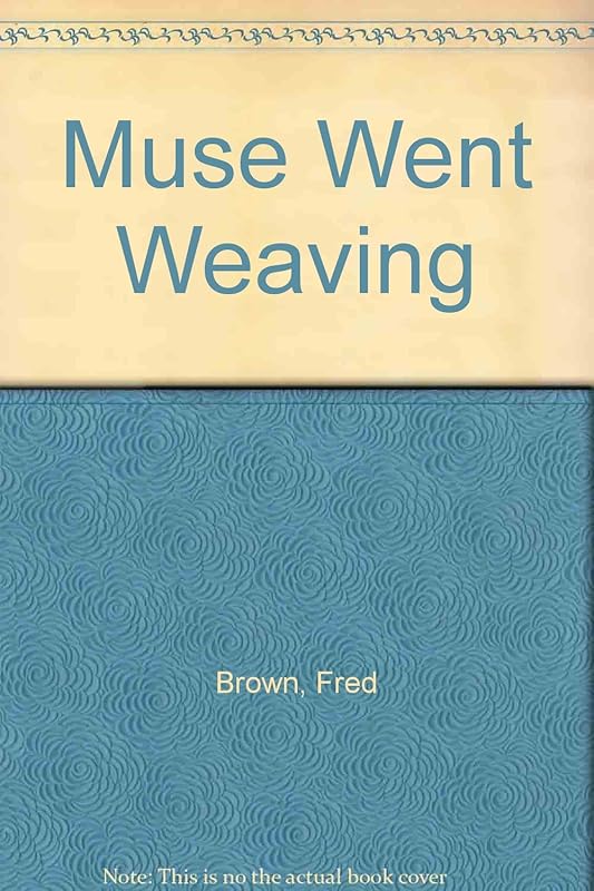 The muse went weaving by Fred Brown
