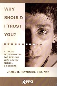 Why Should I Trust You? by James R. Reynolds CRC NCC