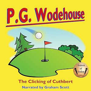 The Clicking of Cuthbert by P. G. Wodehouse