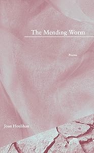 The Mending Worm by Joan Houlihan