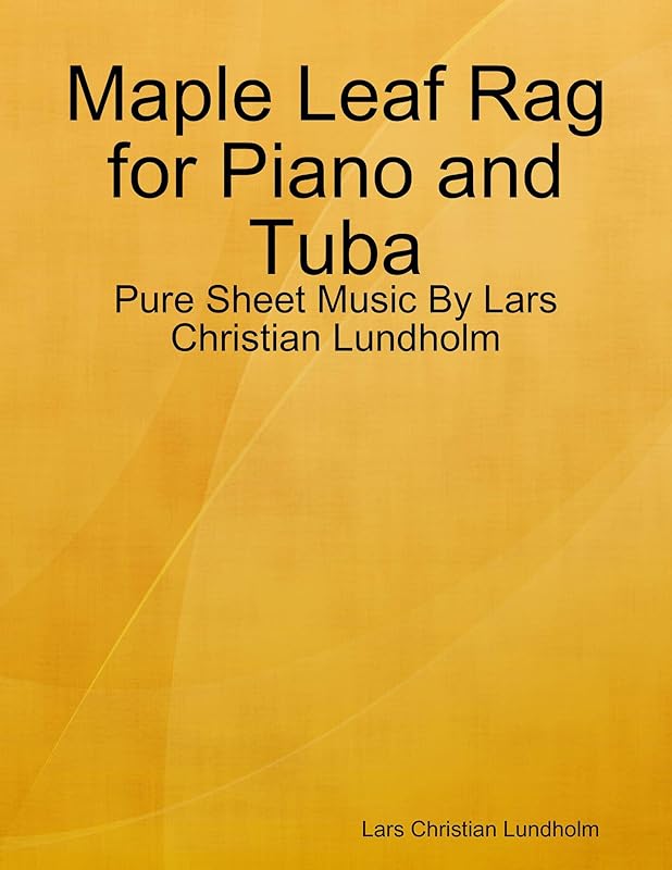 Maple Leaf Rag for Piano and Tuba - Pure Sheet Music By Lars Christian Lundholm by Lars Christian Lundholm
