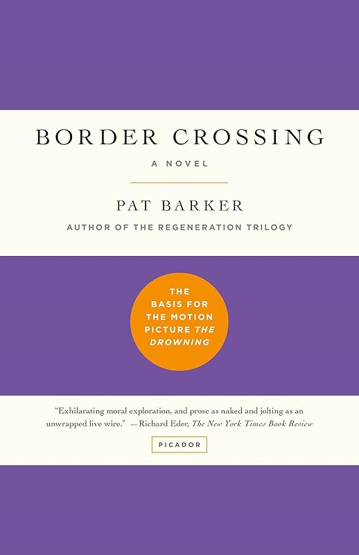 Border Crossing: A Novel by Pat Barker