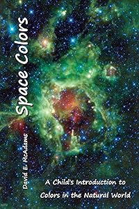Space Colors: A Child's Introduction to Colors in the Nature World (Colors in Nature) by David E. McAdams
