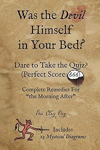 Was the Devil Himself in Your Bed? by Eric Clay Ong