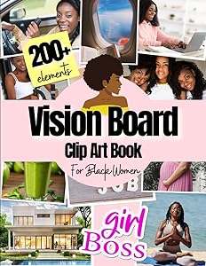 Vision Board Clip Art Book For Black Women: 200+ Pictures, Quotes and Words Vision Board Supplies for Black Women to Manifest Their Perfect Life ( vision board magazines ) by MH Press