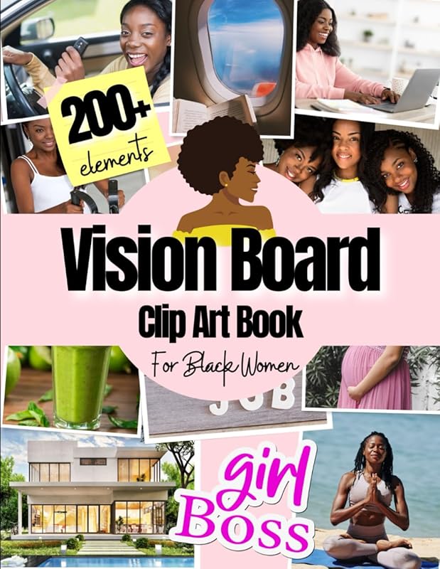Vision Board Clip Art Book For Black Women: 200+ Pictures, Quotes and Words Vision Board Supplies for Black Women to Manifest Their Perfect Life ( vision board magazines ) by MH Press