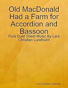Old MacDonald Had a Farm for Accordion and Bassoon - Pure Duet Sheet Music By Lars Christian Lundholm