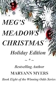 Meg's Meadows Christmas: Holiday Edition (Winning Odds Series Book 8) by MaryAnn Myers