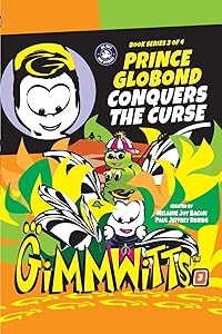 Gimmwitts: Series 3 of 4 - Prince Globond Conquers The Curse (PAPERBACK-MODERN version)