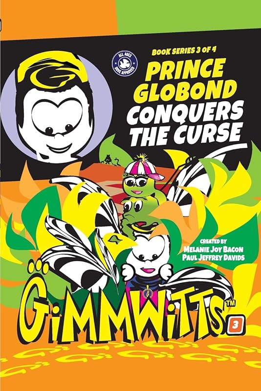 Gimmwitts: Series 3 of 4 - Prince Globond Conquers The Curse (PAPERBACK-MODERN version) by Melanie Joy Bacon Paul Jeffrey Davids