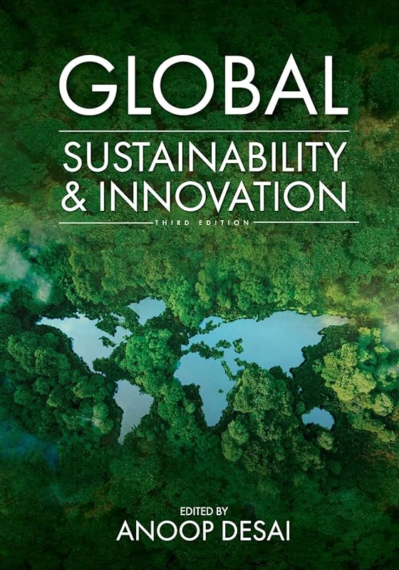 Global Sustainability and Innovation by Anoop Desai