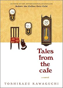 Tales from the Cafe: A Novel (Before the Coffee Gets Cold Series, 2) by Toshikazu Kawaguchi