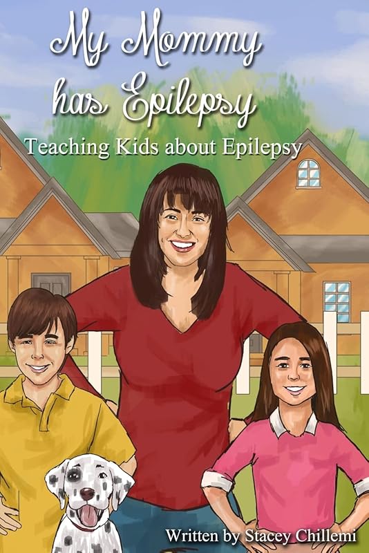 My Mommy Has Epilepsy by Stacey Chillemi
