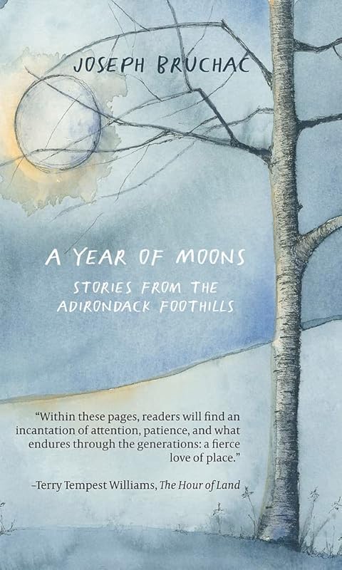 A Year of Moons: Stories From The Adirondack Foothills by Joseph Bruchac
