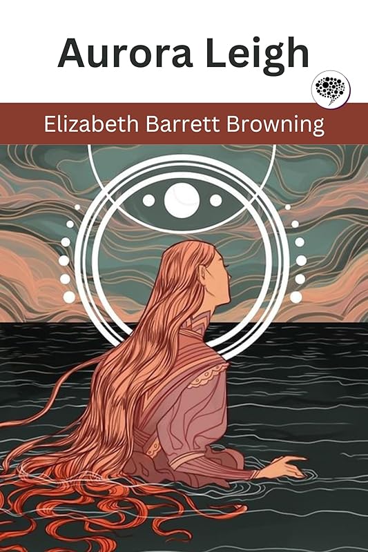Aurora Leigh by Elizabeth Barrett Browning