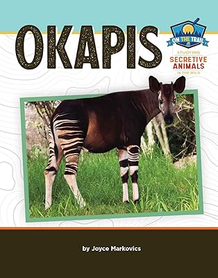 Okapis (On the Trail: Study of Secretive Animals)