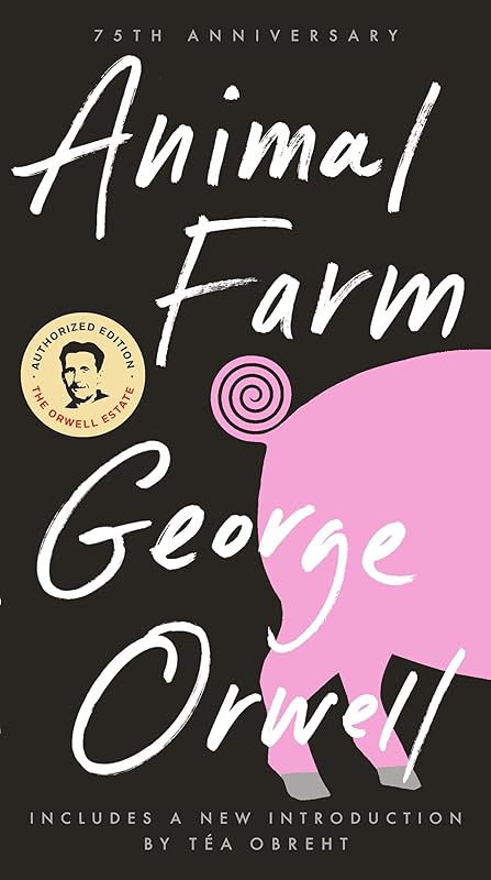 Animal Farm: 75th Anniversary Edition by George Orwell