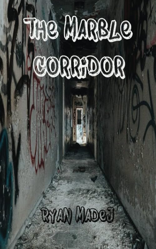 The Marble Corridor (Journal of Experimental Fiction) by Ryan Madej