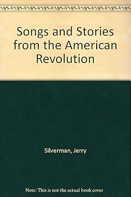 Songs and Stories of the American Revolution