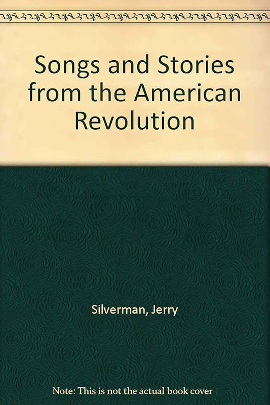 Songs and Stories of the American Revolution by Jerry Silverman