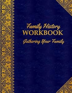 Family History WORKBOOK - Gathering Your Family: Collect Your Family Information In One Place by The Enchanted Bookshelf