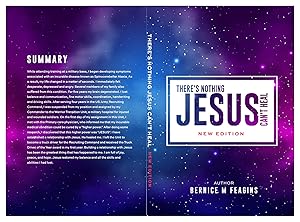 There's Nothing JESUS Can't Heal by Bernice Marguerite Feagins