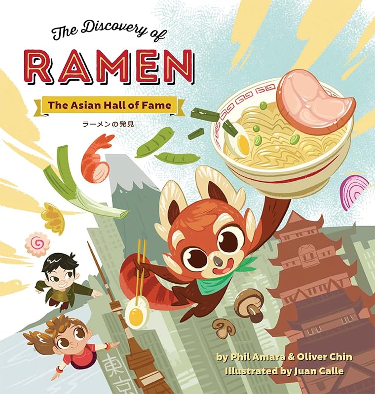 The Discovery of Ramen: The Asian Hall of Fame by Phil Amara
