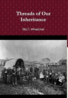 Threads of Our Inheritance