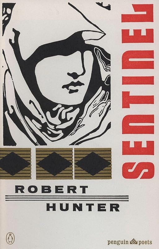 Sentinel and Other Poems (Penguin Poets) by Robert Hunter