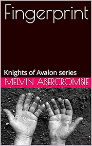 Fingerprint: Knights of Avalon series by Melvin Abercrombie
