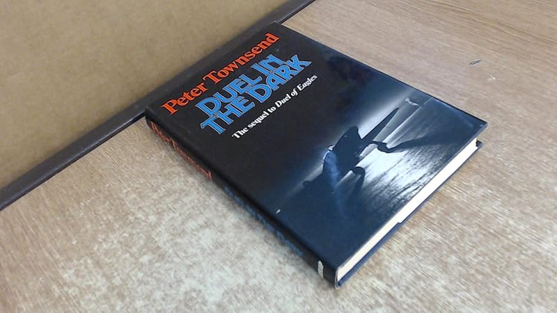 Duel in the Dark by Peter Townsend