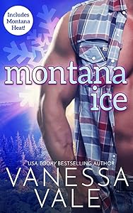 Montana Ice: Includes Montana Heat! (Small Town Romance) by Vanessa Vale