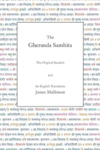 The Gheranda Samhita: The Original Sanskrit and an English Translation by Sir James Mallinson
