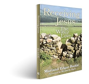 Receiving Jesus: The Way of Love