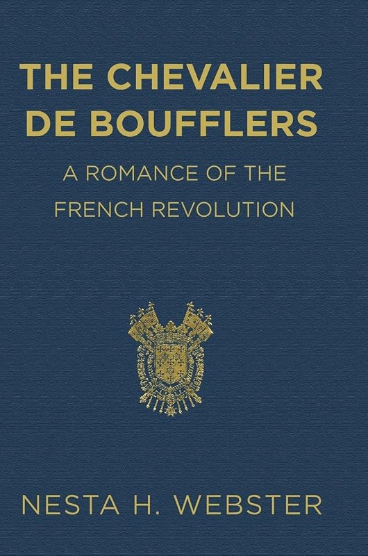 The Chevalier de Boufflers by Nesta H Webster