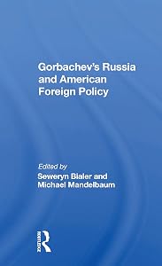 Gorbachev's Russia And American Foreign Policy