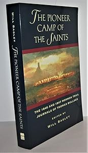 Pioneer Camp Of The Saints: The 1846 and 1847 Mormon Trail Journals of Thomas Bullock