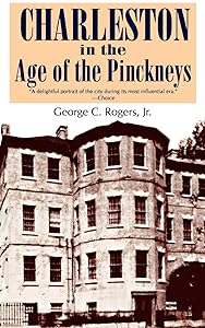 Charleston in Age of the Pinckneys