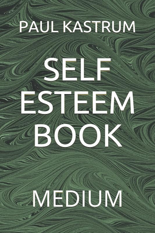 SELF ESTEEM BOOK: MEDIUM by PAUL KASTRUM